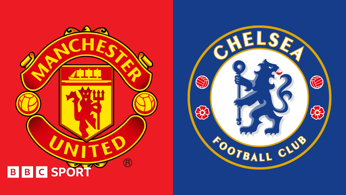 Man Utd v Chelsea: Key stats and talking points