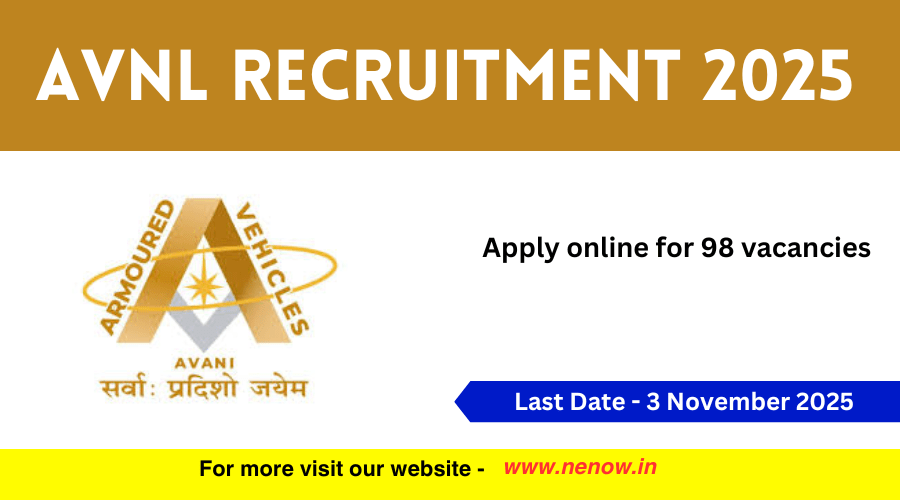 AVNL Recruitment 2025 : Apply online for 98 vacancies