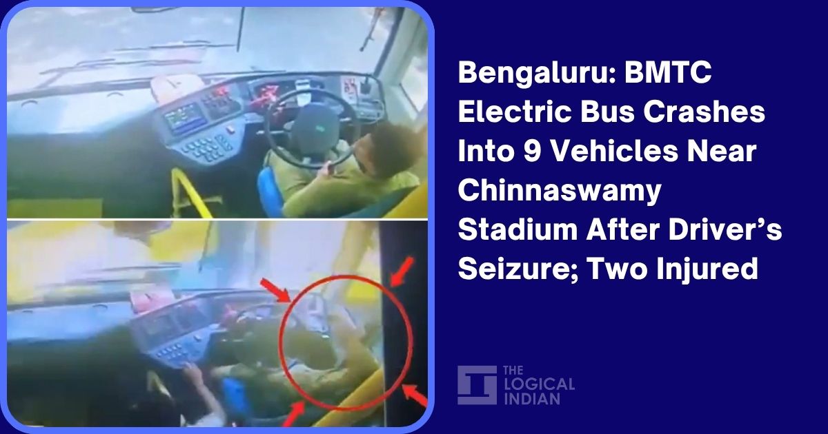 Bengaluru: BMTC Electric Bus Crashes Into 9 Vehicles Near Chinnaswamy Stadium After Driver's Seizure; Two Injured - The Logical Indian