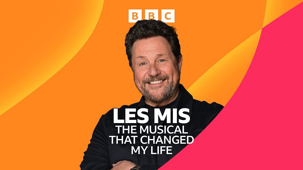 Love Songs with Michael Ball - Les Mis: The Musical That Changed My Life by Michael Ball - BBC Sounds