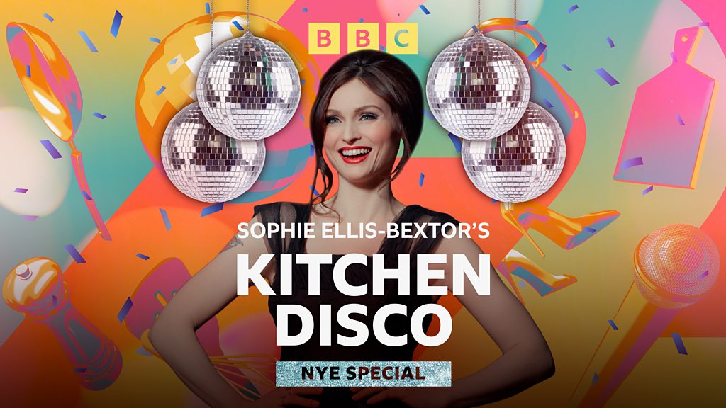 Sophie Ellis-Bextor's Kitchen Disco - Ultimate Party Hits for New Years! - BBC Sounds