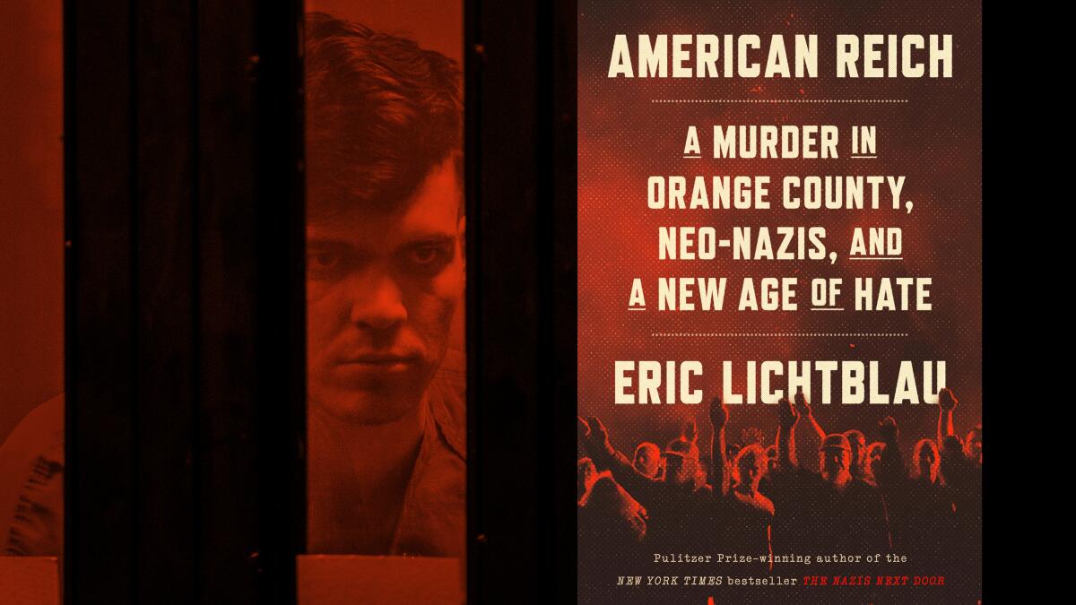 Yes, Orange County has always had a neo-Nazi problem. A new deeply reported book explains why