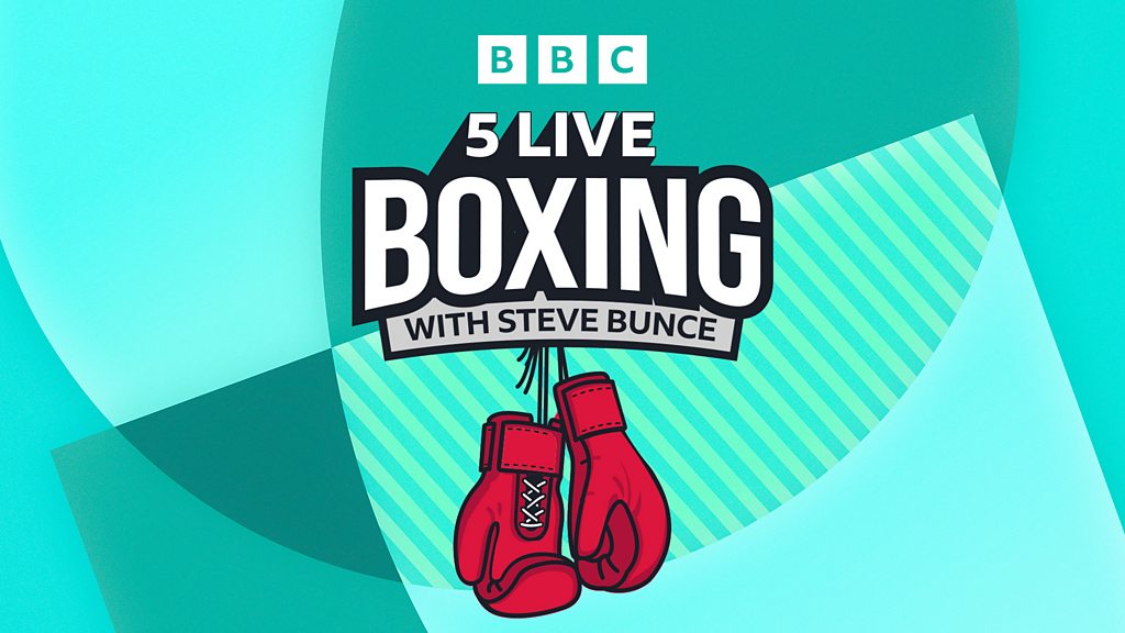 5 Live Boxing with Steve Bunce - Kelly becomes champion as Big Baby loses his lid - BBC Sounds