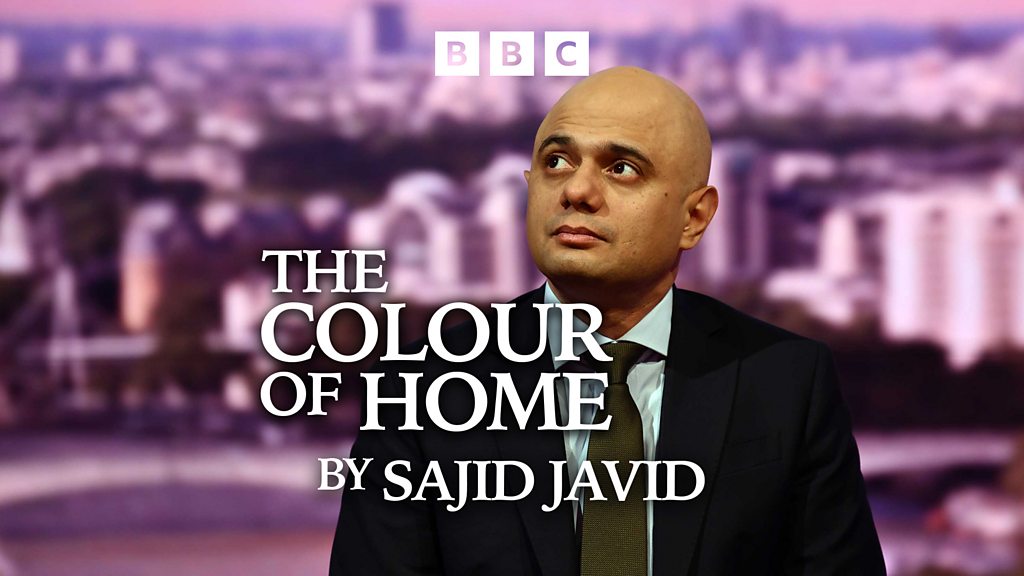 The Colour of Home by Sajid Javid - Episode 3 - BBC Sounds